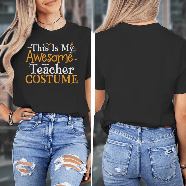 This Is My Awesome Teacher Costume Halloween Party Matching Women's T-Shirt, funny design This Is My Awesome Teacher Costume Halloween Party Matching Women's T-Shirt, funny design