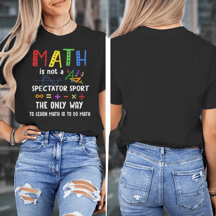 Back To School Math Is Not A Spectator Sport Math Teacher Women's T-Shirt, funny design Back To School Math Is Not A Spectator Sport Math Teacher Women's T-Shirt, funny design