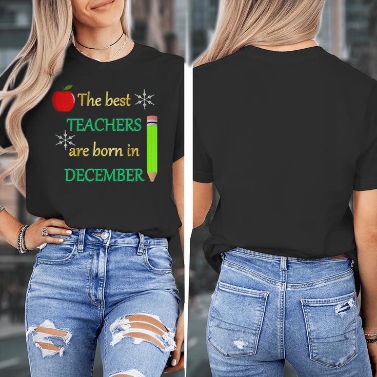 THE BEST TEACHERS ARE BORN IN DECEMBER Women's T-Shirt, funny design THE BEST TEACHERS ARE BORN IN DECEMBER Women's T-Shirt, funny design