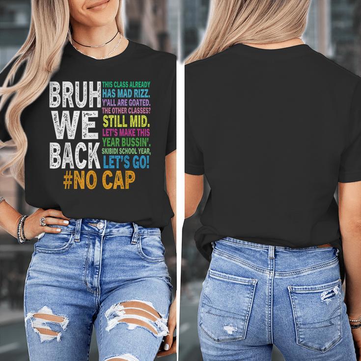 Bruh We Back Bruh No Cap We'Re Back Teacher Student Women's T-Shirt, funny design Bruh We Back Bruh No Cap We'Re Back Teacher Student Women's T-Shirt, funny design