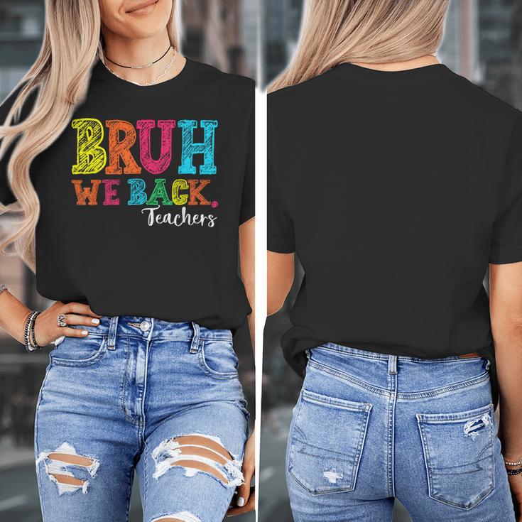 Bruh We Back Teacher First Day Of School Back To School Women's T-Shirt, funny design