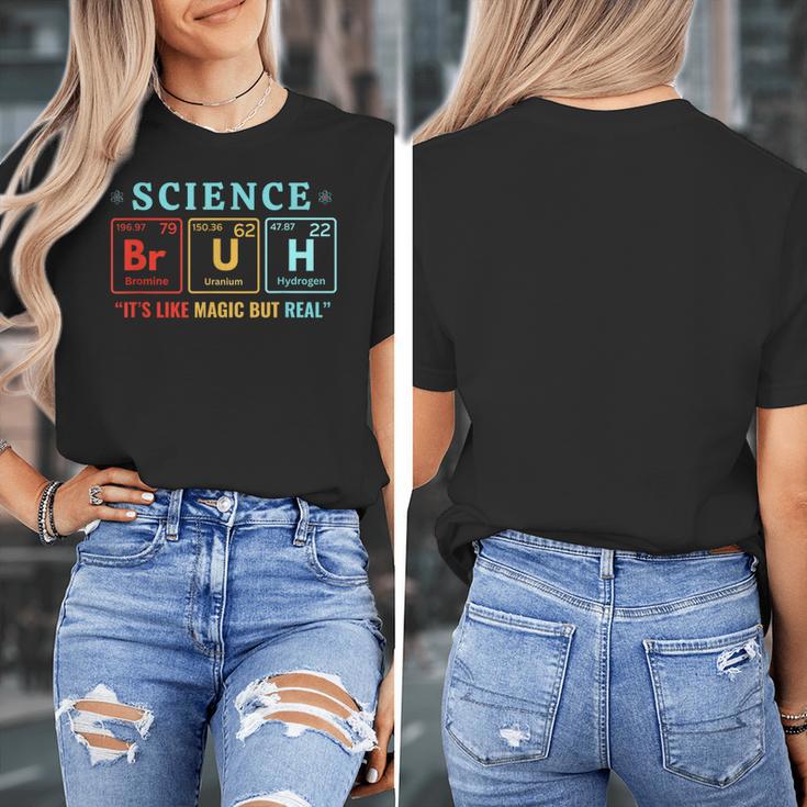 Bruh Science Like Magic But Real Teachers Students Scientist Women's T-Shirt, Science Teacher Gifts, funny design