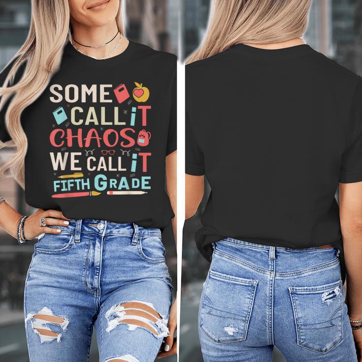 Some Call It Chaos We Call It Fifth Grade 5th Grade Teacher Women's T-Shirt, funny design Some Call It Chaos We Call It Fifth Grade 5th Grade Teacher Women's T-Shirt, funny design