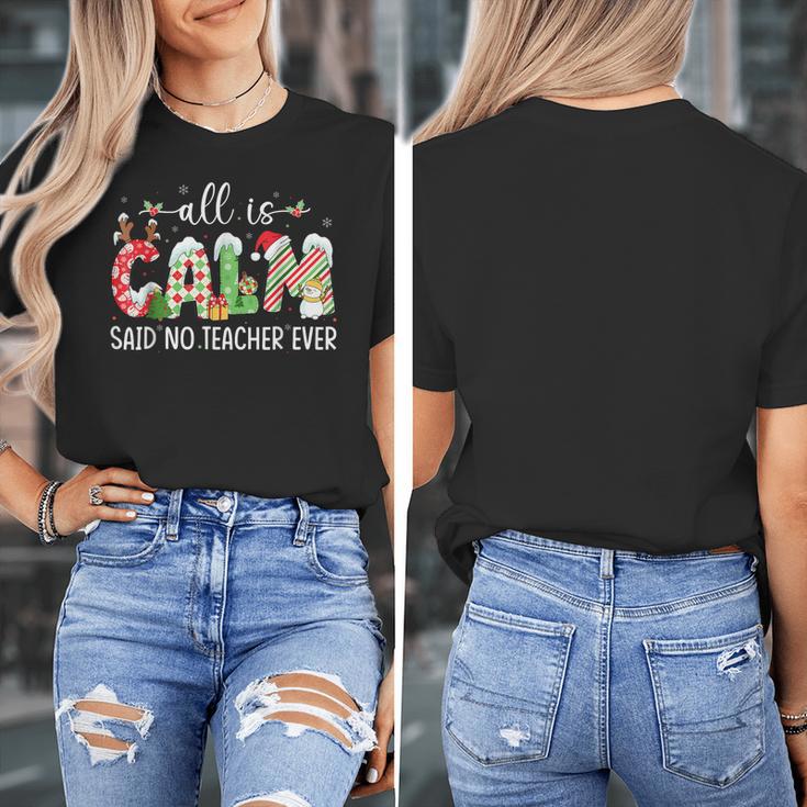 All Is Calm Said No Teacher Ever Teacher Christmas Women's T-Shirt, funny design All Is Calm Said No Teacher Ever Teacher Christmas Women's T-Shirt, funny design