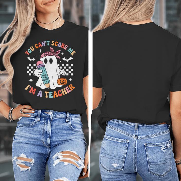 You Can't Scare Me I'm A Teacher Ghost Happy Halloween Women's T-Shirt, funny design You Can't Scare Me I'm A Teacher Ghost Happy Halloween Women's T-Shirt, funny design