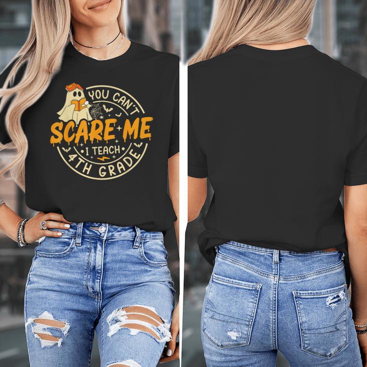 You Can't Scare Me I Teach 4th Grade Teacher Halloween Ghost Women's T-Shirt, 4th Grade Teacher Gifts, funny design You Can't Scare Me I Teach 4th Grade Teacher Halloween Ghost Women's T-Shirt, 4th Grade Teacher Gifts, funny design