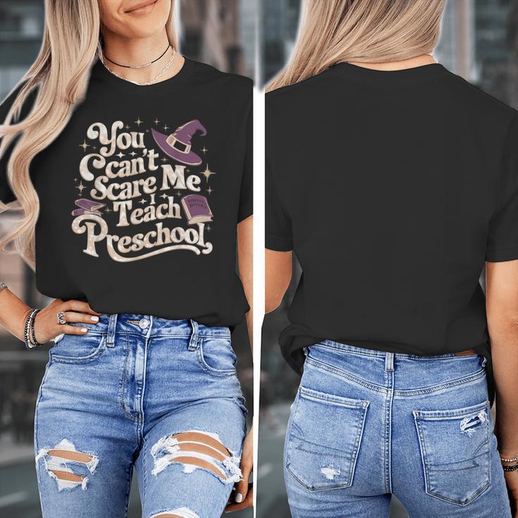 You Can't Scare Me I Teach Preschool Teacher Halloween Witch Women's T-Shirt, funny design You Can't Scare Me I Teach Preschool Teacher Halloween Witch Women's T-Shirt, funny design