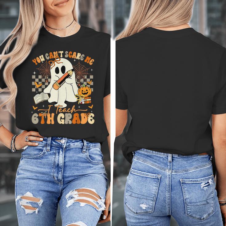 You Can't Scare Me I Teach Sixth Grade Teacher Halloween Women's T-Shirt, funny design You Can't Scare Me I Teach Sixth Grade Teacher Halloween Women's T-Shirt, funny design