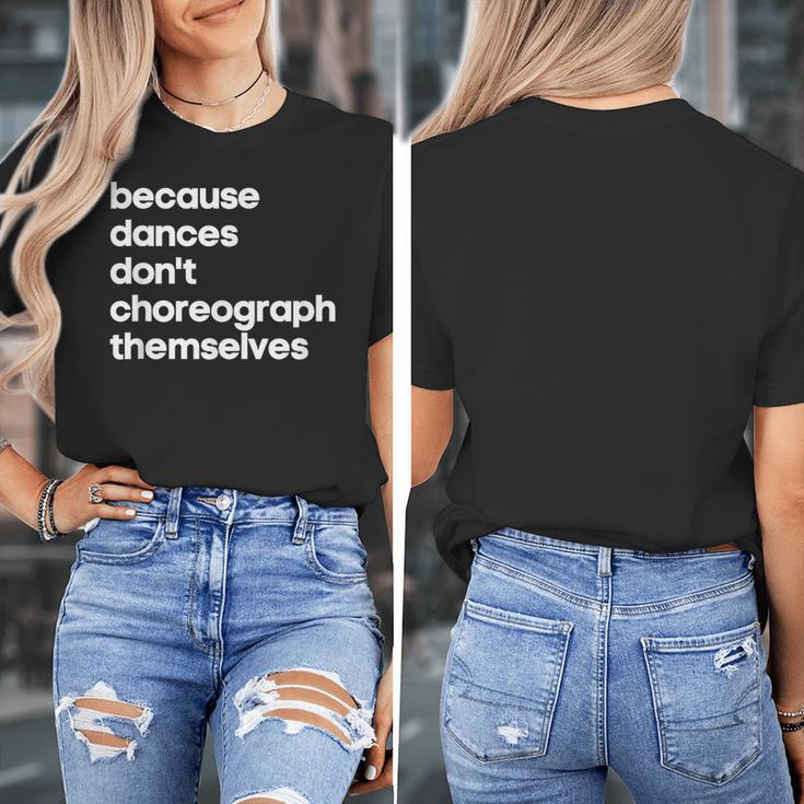 Choreographer Dance Teacher Cool Unique Shirt For Men Women Women's T-Shirt, funny design Choreographer Dance Teacher Cool Unique Shirt For Men Women Women's T-Shirt, funny design