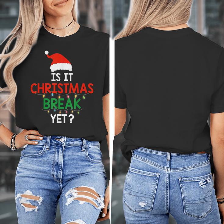 Is It Christmas Break Yet Teacher Xmas Winter Saying Women's T-Shirt, funny design Is It Christmas Break Yet Teacher Xmas Winter Saying Women's T-Shirt, funny design