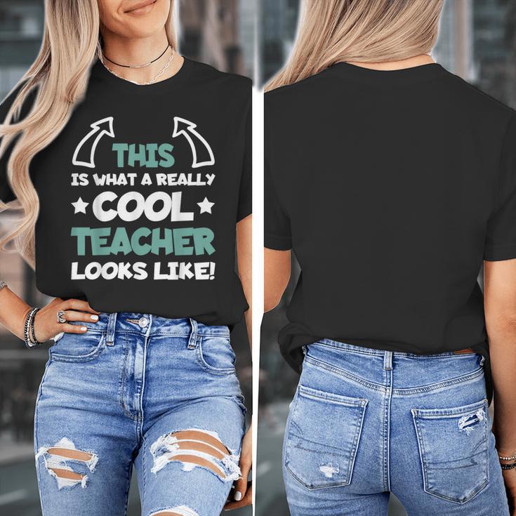 Cool Teacher Saying Teaching Student Men Women Women's T-Shirt, funny design Cool Teacher Saying Teaching Student Men Women Women's T-Shirt, funny design