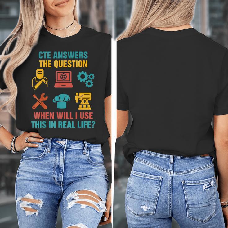 CTE Teacher CTE Crew When Will I Use This In Real Life Women's T-Shirt, funny design