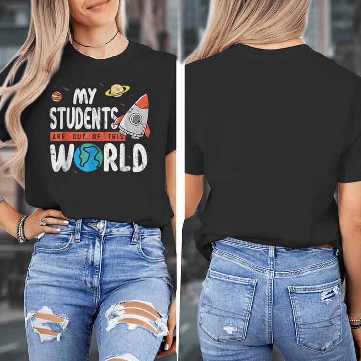 Cute Teacher My Students Are Out Of This World Space Men Women Kids Women's T-Shirt, funny design