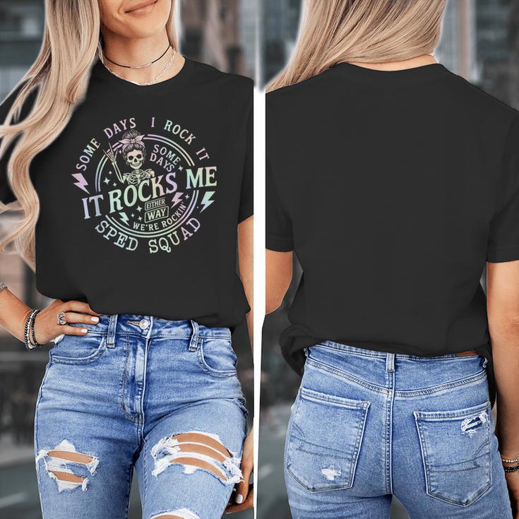 Some Days I Rock It Some Days It Rocks Me Teacher Sped Squad Women's T-Shirt, funny design Some Days I Rock It Some Days It Rocks Me Teacher Sped Squad Women's T-Shirt, funny design