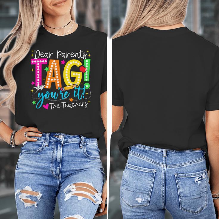 Dear Parents Tag You'Re It Love Teachers Last Day Of School Women's T-Shirt, funny design