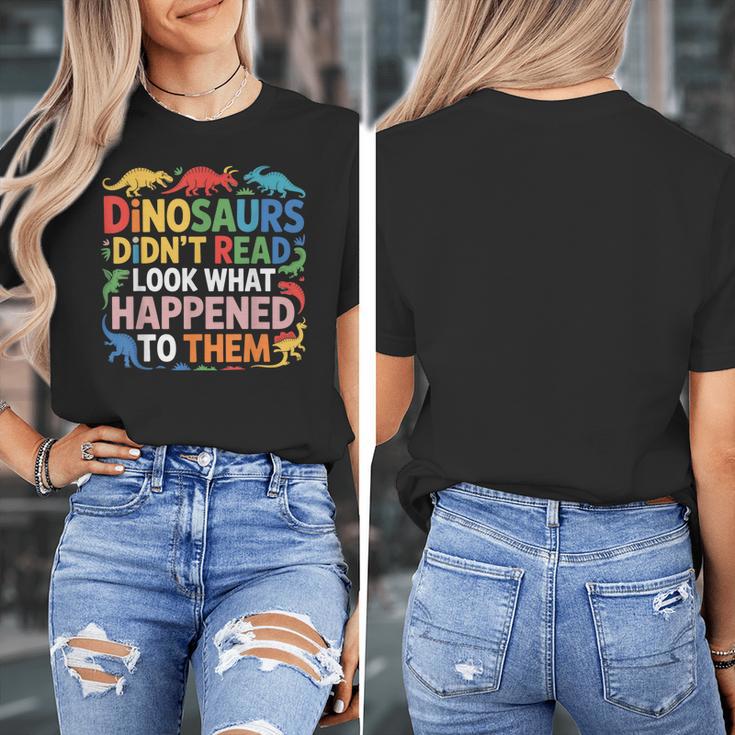 Dinosaurs Didnt Read Look What Happened To Them Cute Teacher Women's T-Shirt, funny design