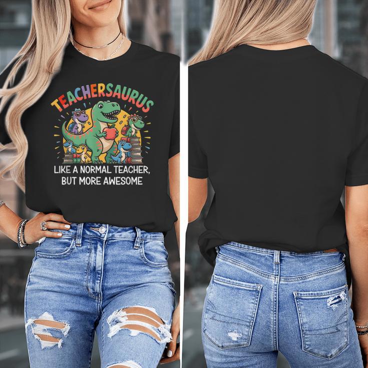 Dinosaurs Teachersaurus Like A Normal Teacher More Awesome Women's T-Shirt, funny design Dinosaurs Teachersaurus Like A Normal Teacher More Awesome Women's T-Shirt, funny design