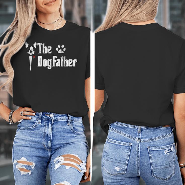 The Dogfather Boston Terrier Dog Dad Father's Day Women's T-Shirt, Couple Gifts, Boston Terrier Dad Gifts, funny design