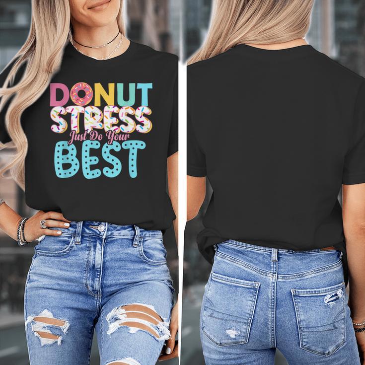 Donut Stress Just Do Your Best Teachers Testing Day For Men Women Girls Kids Women's T-Shirt, funny design Donut Stress Just Do Your Best Teachers Testing Day For Men Women Girls Kids Women's T-Shirt, funny design