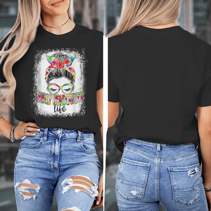 Early Head Start Life Messy Bun Back To School Teacher Women Women's T-Shirt, funny design Early Head Start Life Messy Bun Back To School Teacher Women Women's T-Shirt, funny design