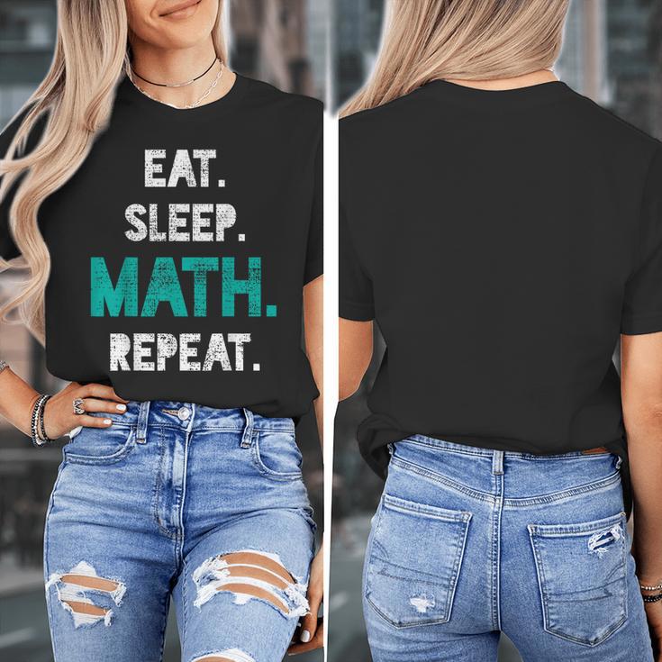 Eat Sleep Math Repeat Math Teacher Men Women Girls Kids Women's T-Shirt, funny design