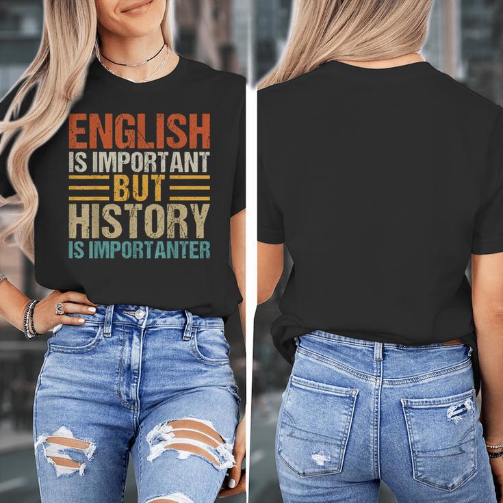English Is Important But History Is Importanter Teachers Men Women Girls Kids Women's T-Shirt, History Teacher Gifts, English Teacher Gifts, funny design English Is Important But History Is Importanter Teachers Men Women Girls Kids Women's T-Shirt, History Teacher Gifts, English Teacher Gifts, funny design