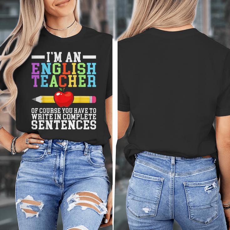 Im English Teacher You Have To Write In Complete Sentences Women's T-Shirt, English Teacher Gifts, funny design Im English Teacher You Have To Write In Complete Sentences Women's T-Shirt, English Teacher Gifts, funny design