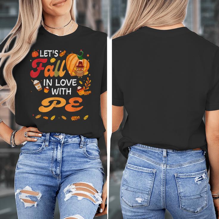 Lets Fall In Love With PE Teacher Thanksgiving Women's T-Shirt, Pe Teacher Gifts, funny design