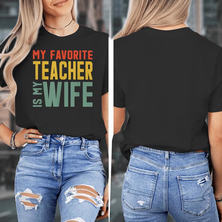 My Favorite Teacher Is My Wife Women's T-Shirt, funny design My Favorite Teacher Is My Wife Women's T-Shirt, funny design