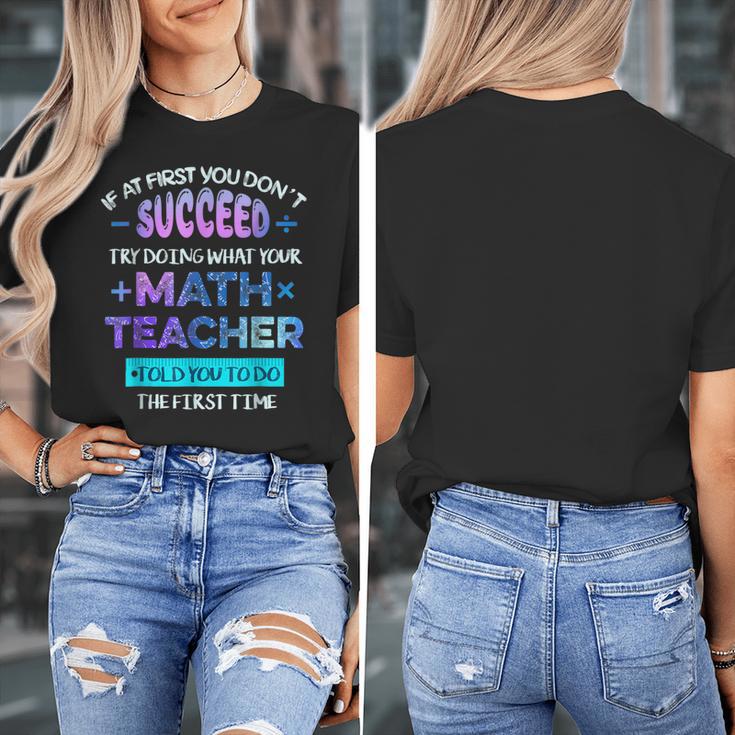 If At First You Don't Succeed Try Doing Your Math Teacher Women's T-Shirt, funny design If At First You Don't Succeed Try Doing Your Math Teacher Women's T-Shirt, funny design