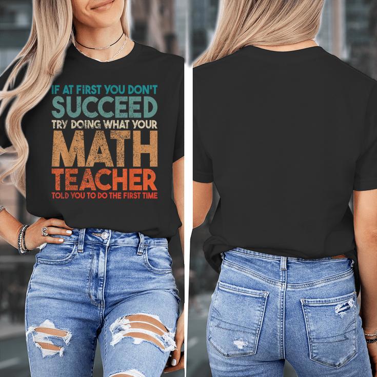 If At First You Don't Succeed Try Doing Math Teacher Women's T-Shirt, funny design If At First You Don't Succeed Try Doing Math Teacher Women's T-Shirt, funny design