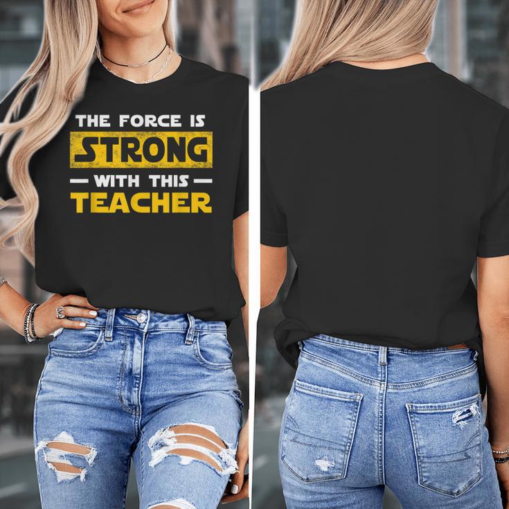 The Force Strong With This Teacher Men Women Kids Women's T-Shirt, funny design The Force Strong With This Teacher Men Women Kids Women's T-Shirt, funny design