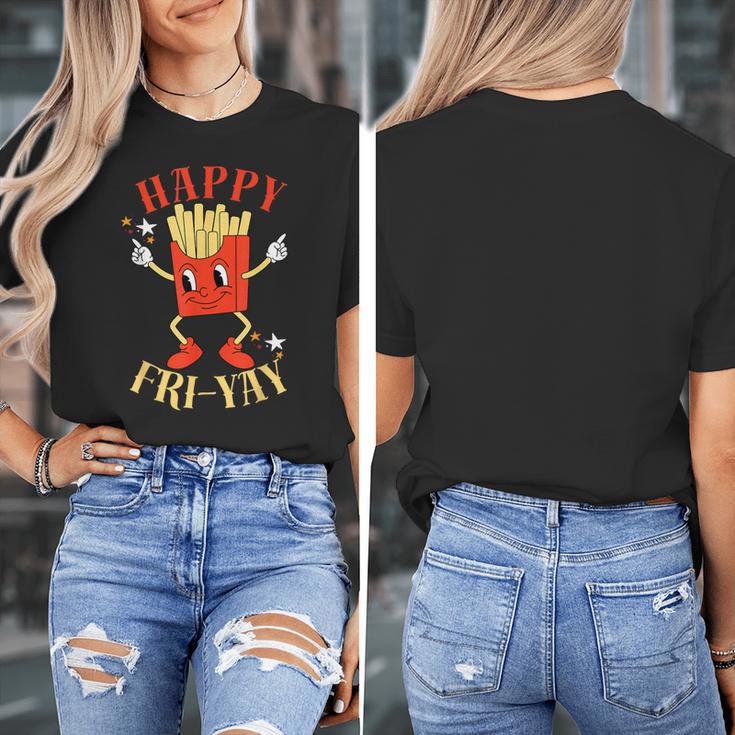Fun Teacher Happy Fri Yay French Fries Friday Lovers Women's T-Shirt, funny design