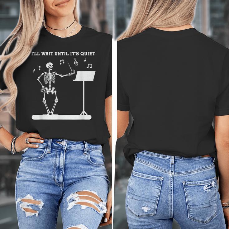 Funny Skeleton Music Teacher I'Ll Wait Until It's Quiet Women's T-Shirt, funny design Funny Skeleton Music Teacher I'Ll Wait Until It's Quiet Women's T-Shirt, funny design