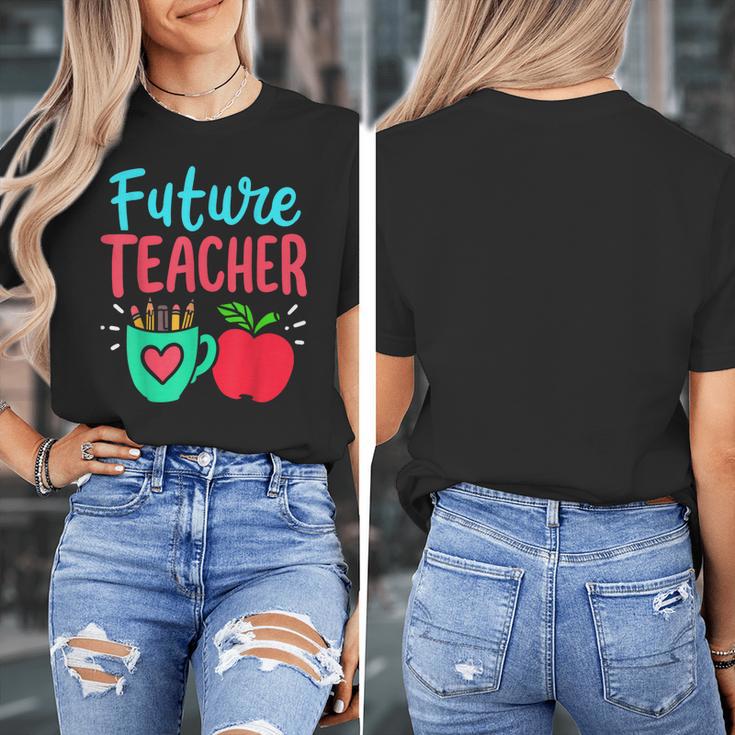 Future Teacher Education Student Women's T-Shirt, Future Teacher Gifts, funny design Future Teacher Education Student Women's T-Shirt, Future Teacher Gifts, funny design