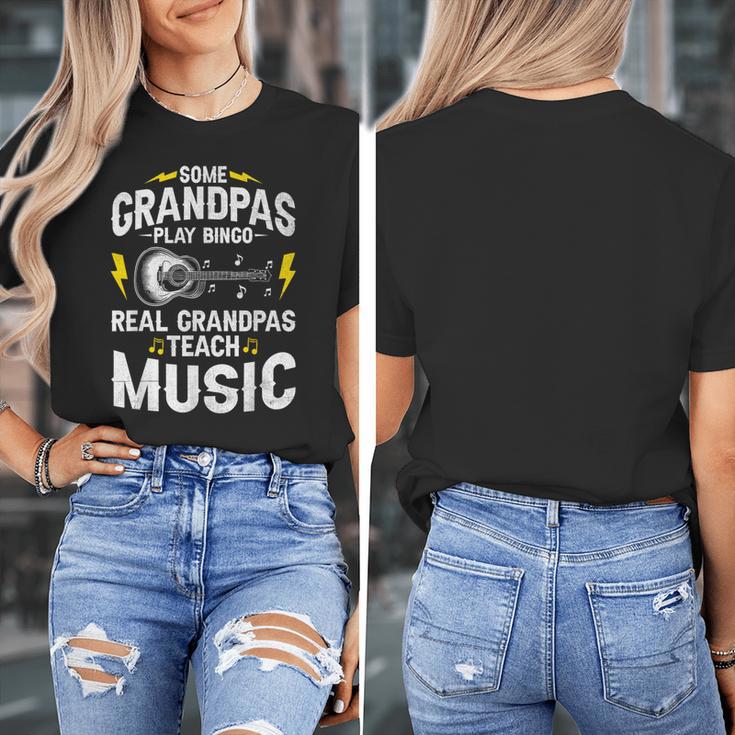 Some Grandpas Play Bingo Real Grandpas Teach Music Teacher Women's T-Shirt, funny design