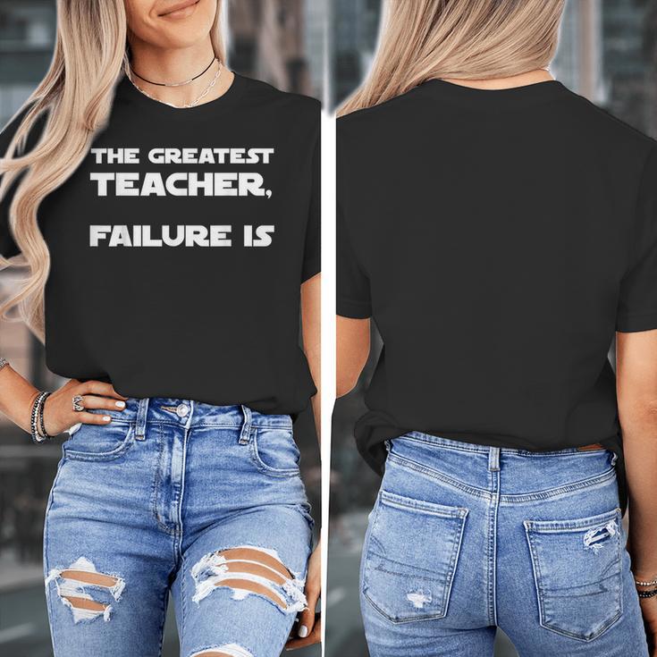 The Greatest Teacher Failure Is Wisdom Quote Motivation Men Women Girls Kids Women's T-Shirt, funny design The Greatest Teacher Failure Is Wisdom Quote Motivation Men Women Girls Kids Women's T-Shirt, funny design