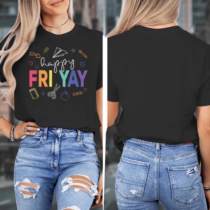 Happy Fri Yay Teacher Friday For Men Women Women's T-Shirt, funny design Happy Fri Yay Teacher Friday For Men Women Women's T-Shirt, funny design