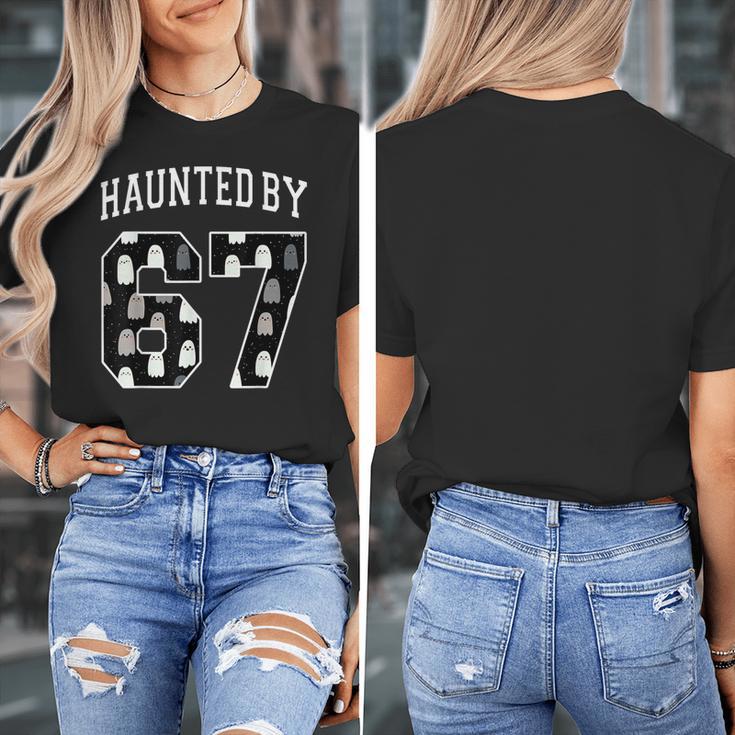 Haunted By 6 7 67 Six Seven Halloween Teacher Mom Women's T-Shirt, Couple Gifts, funny design Haunted By 6 7 67 Six Seven Halloween Teacher Mom Women's T-Shirt, Couple Gifts, funny design