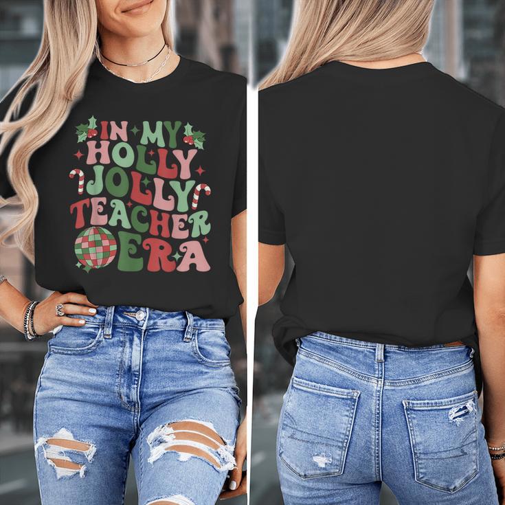 In My Holly Xmas Jolly Teacher Era Teacher Vibes Christmas For Men Women Kids Women's T-Shirt, funny design