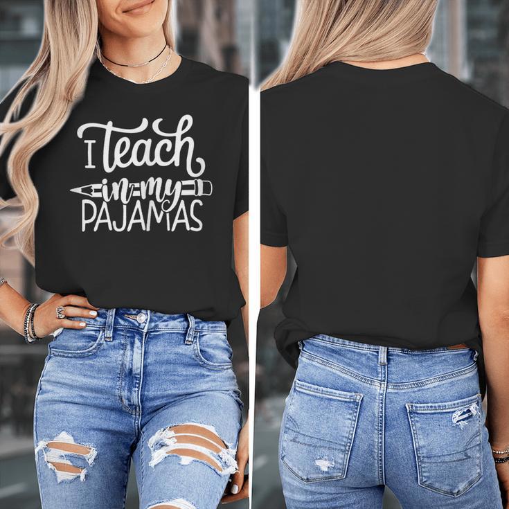 Homeschool Mom Teacher I Teach In My Pajamas For Women Women's T-Shirt, Couple Gifts, funny design