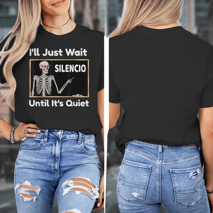 I'Ll Just Wait Until It's Quiet Spanish Teacher Halloween Men Women Kids Women's T-Shirt, funny design I'Ll Just Wait Until It's Quiet Spanish Teacher Halloween Men Women Kids Women's T-Shirt, funny design