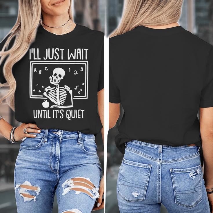 Ill Just Wait Until Its Quiet Teacher Lazy Halloween Costume Women's T-Shirt, funny design Ill Just Wait Until Its Quiet Teacher Lazy Halloween Costume Women's T-Shirt, funny design