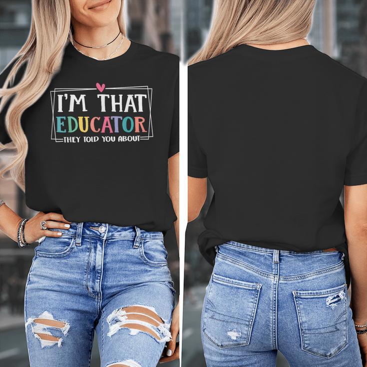 I'm That Educator They Told You About Teacher Educator Women's T-Shirt, funny design