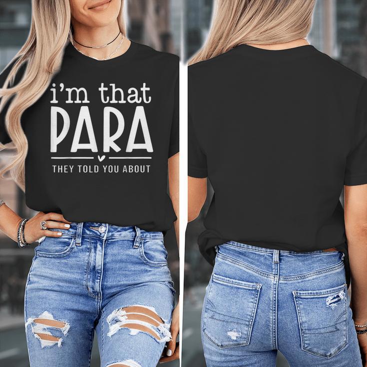 I'm That Para They Told You Abou Paraprofessional Teacher Women's T-Shirt, funny design I'm That Para They Told You Abou Paraprofessional Teacher Women's T-Shirt, funny design