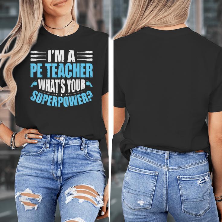 I'm A PE Teacher What's Your Superpower Physical Education Women's T-Shirt, Pe Teacher Gifts, funny design