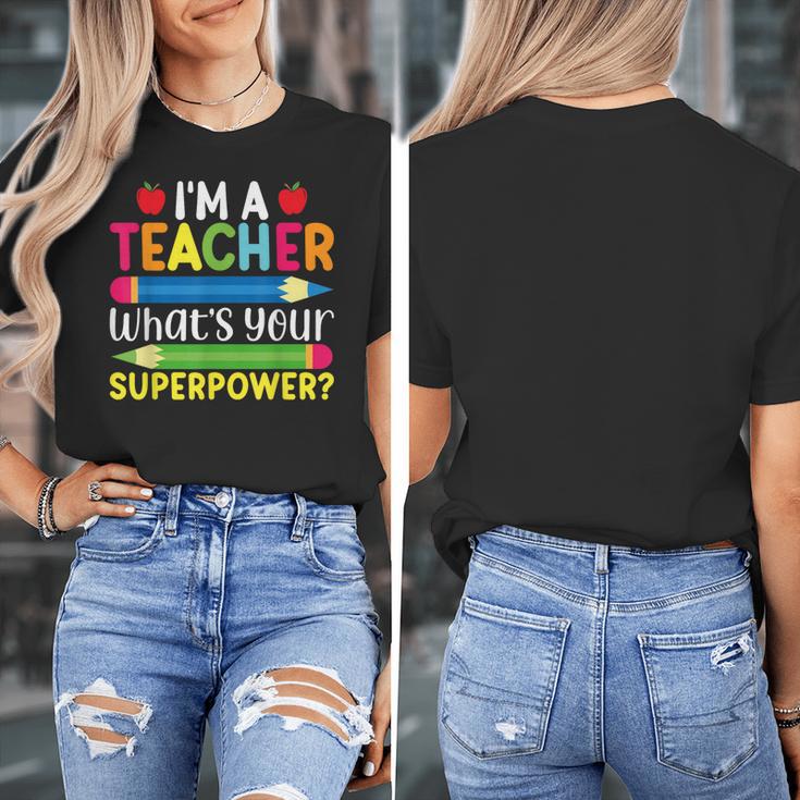 I'm A Teacher What's Your Superpower Back To School Women's T-Shirt, funny design I'm A Teacher What's Your Superpower Back To School Women's T-Shirt, funny design