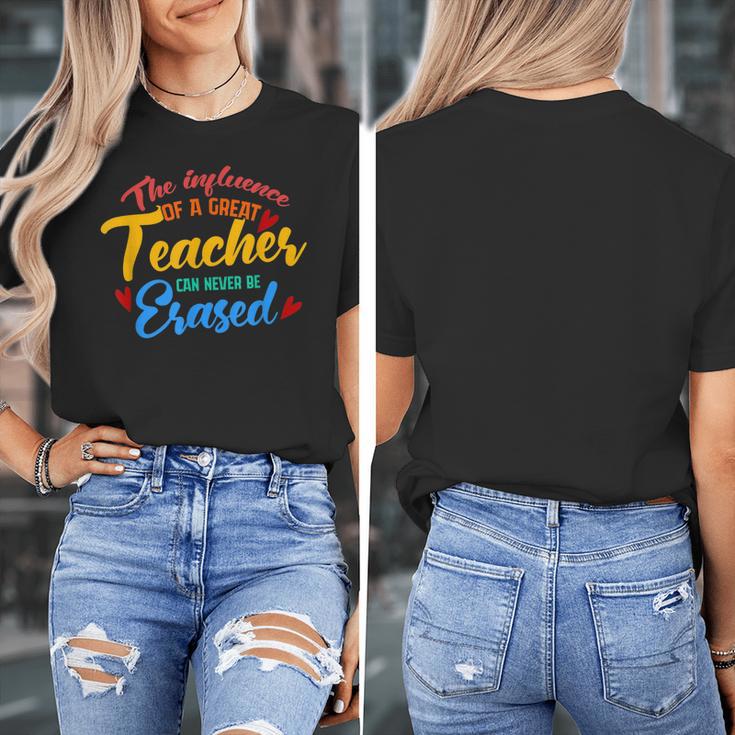 The Influence Of Great Teacher Can Never Be Erased School For Men Women Women's T-Shirt, funny design The Influence Of Great Teacher Can Never Be Erased School For Men Women Women's T-Shirt, funny design