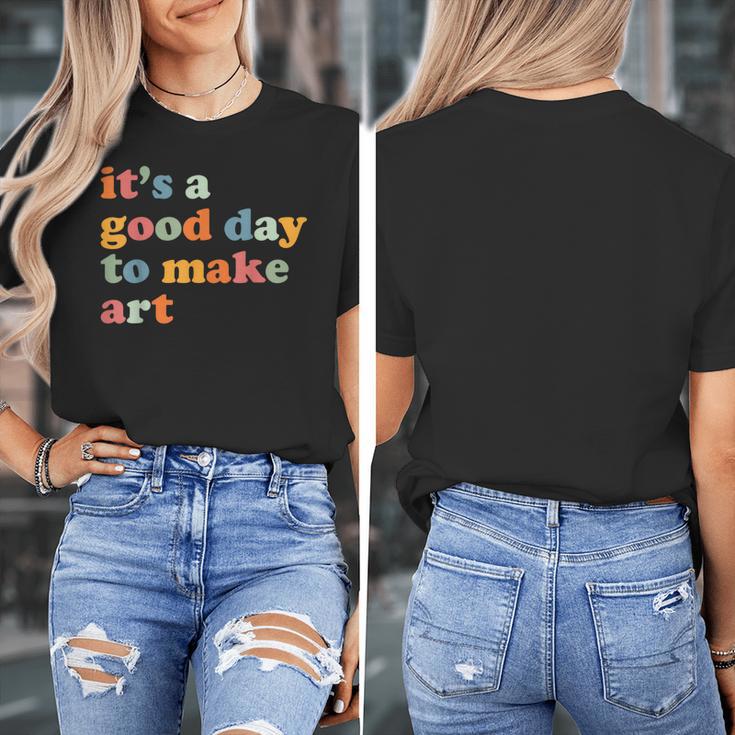 It's A Good Day To Make Some Art Artist Art Teacher Women's T-Shirt, funny design It's A Good Day To Make Some Art Artist Art Teacher Women's T-Shirt, funny design