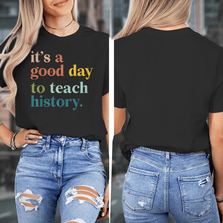 It's A Good Day To Teach History Teacher Men Women Women's T-Shirt, History Teacher Gifts, funny design